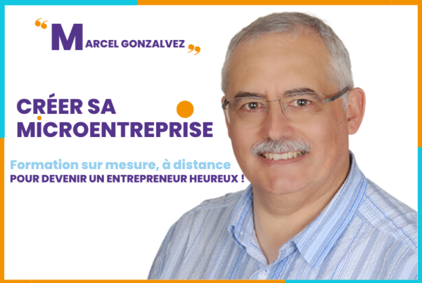 marcel gonzalvez Formation sur mesure, à distance pour devenir un entrepreneur heureux !