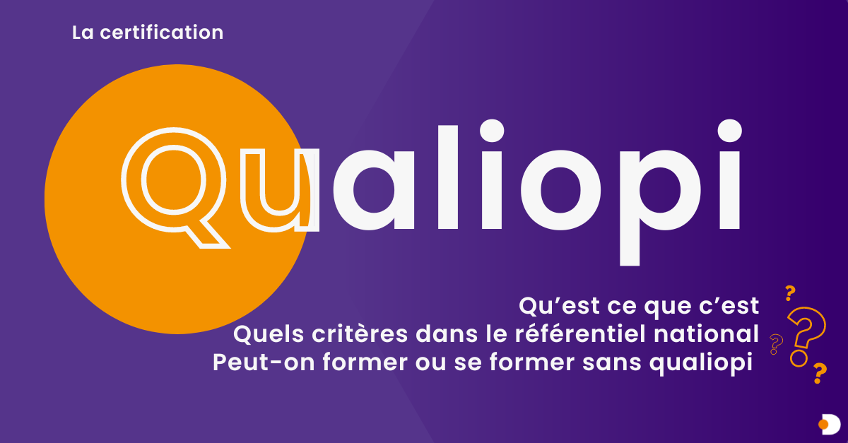 la-certification-qualiopi-c-est-quoi-former-avec-ou-sans-qualiopi