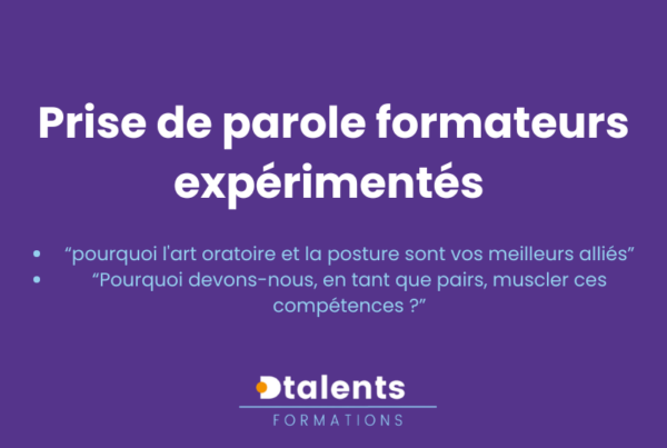 Prise de parole formateurs expérimentés - dtalents formations
